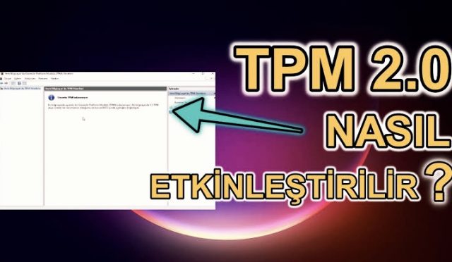 TPM Nasıl Etkinleştirilir