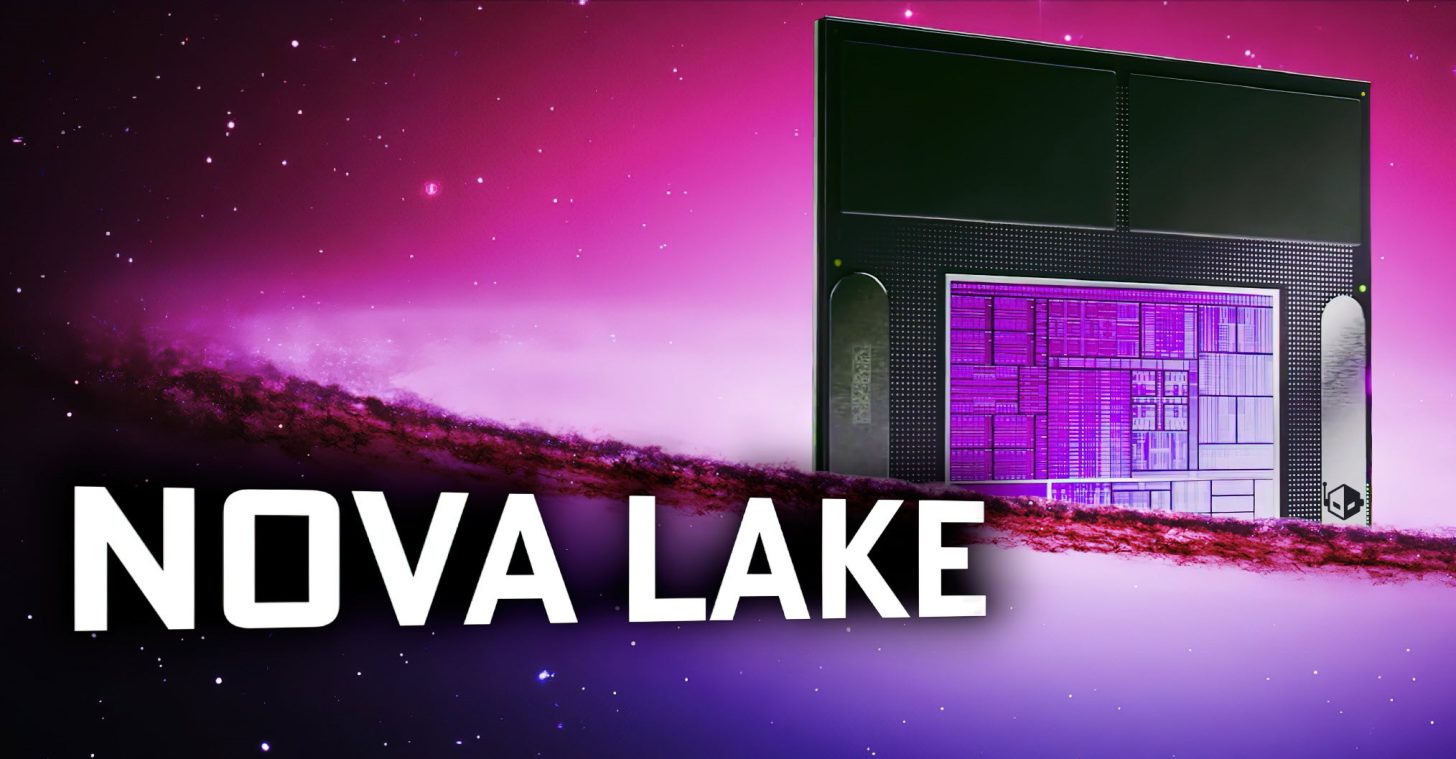 Intel’in Bir Sonraki Tüketici Masaüstü Platformu Nova Lake-S Olacak